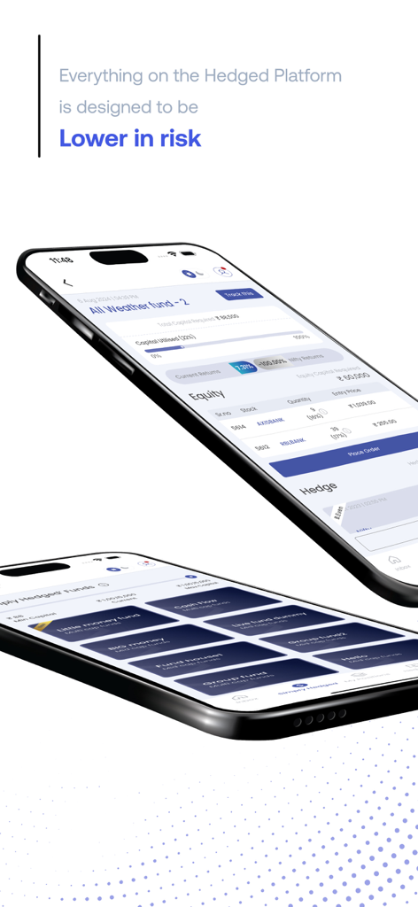 Hedged - Two iPhones displaying the Hedged app interface with investment funds and equity trading screens emphasizing lower risk.