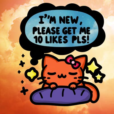 kitty taking a nap dream talking and saying "i'm new, please get me at least 10 likes pls!!"