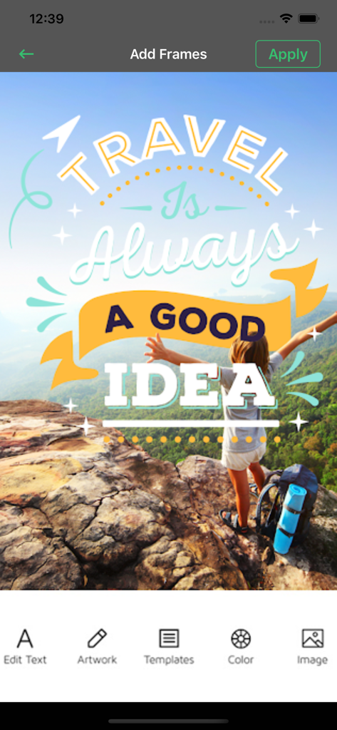 Typorama-Edit Text On Pictures - Travel quote Travel Is Always A GOOD IDEA added to a mountain photo in the Typorama app