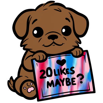 a puppy holding a sign that says 2 likes maybe?