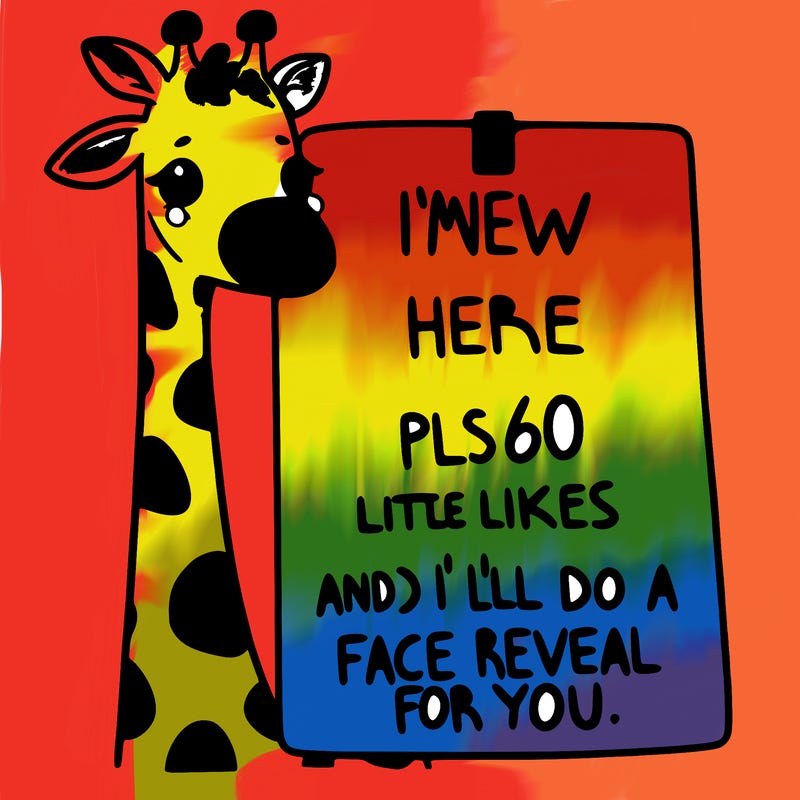 giraffe with a sign that says i’m new here pls 60 likes and i’ll do a face reveal for you