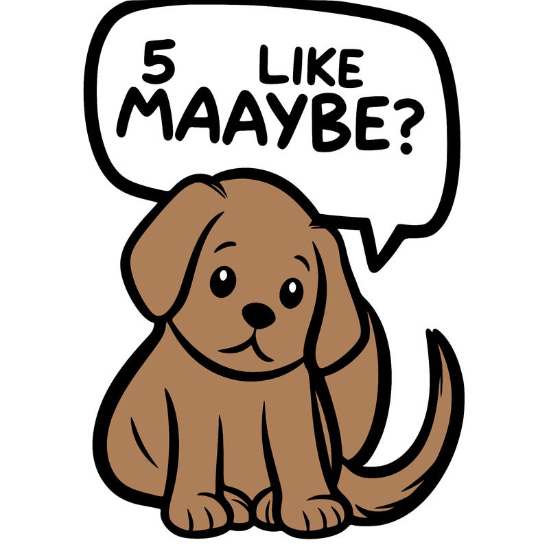a puppy that says 5 like maybe