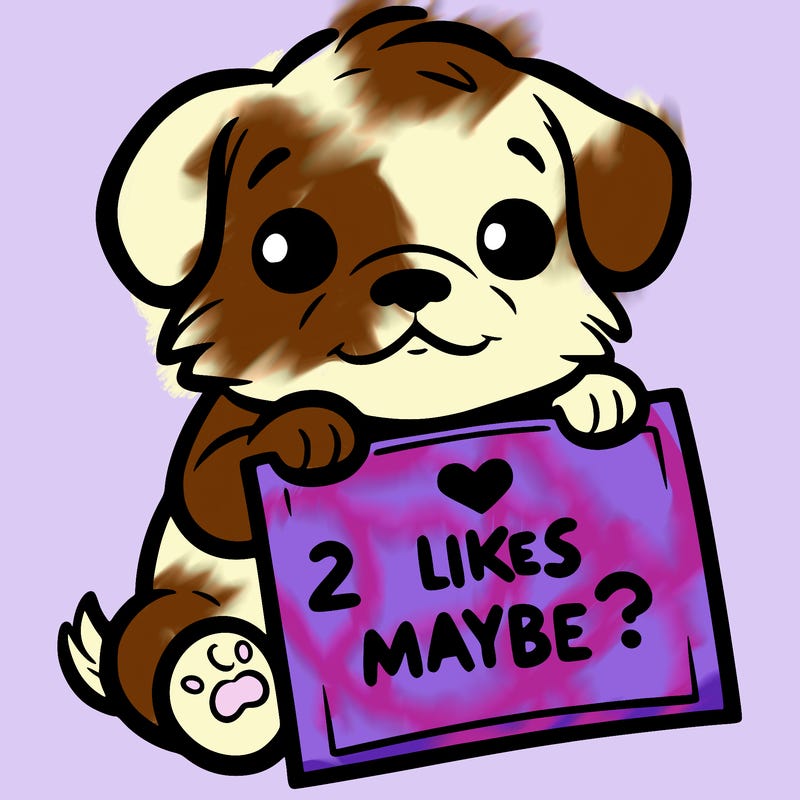 a puppy holding a sign that says 2 likes maybe?