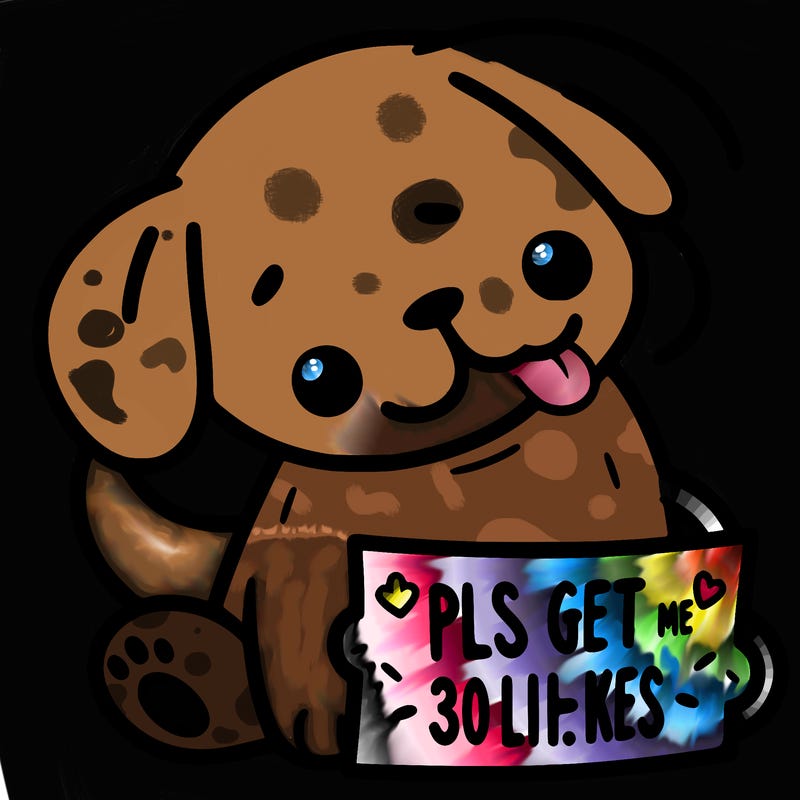 dog with a sign that says “pls get me to 30 likes