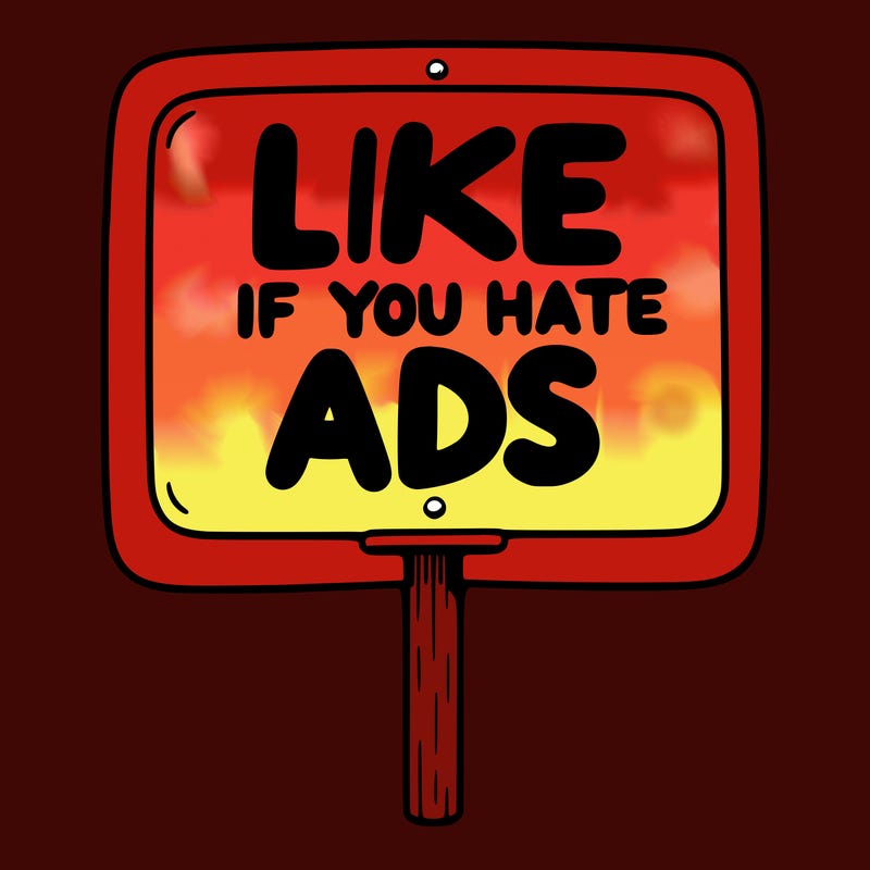 a sign that says like if you hate ads