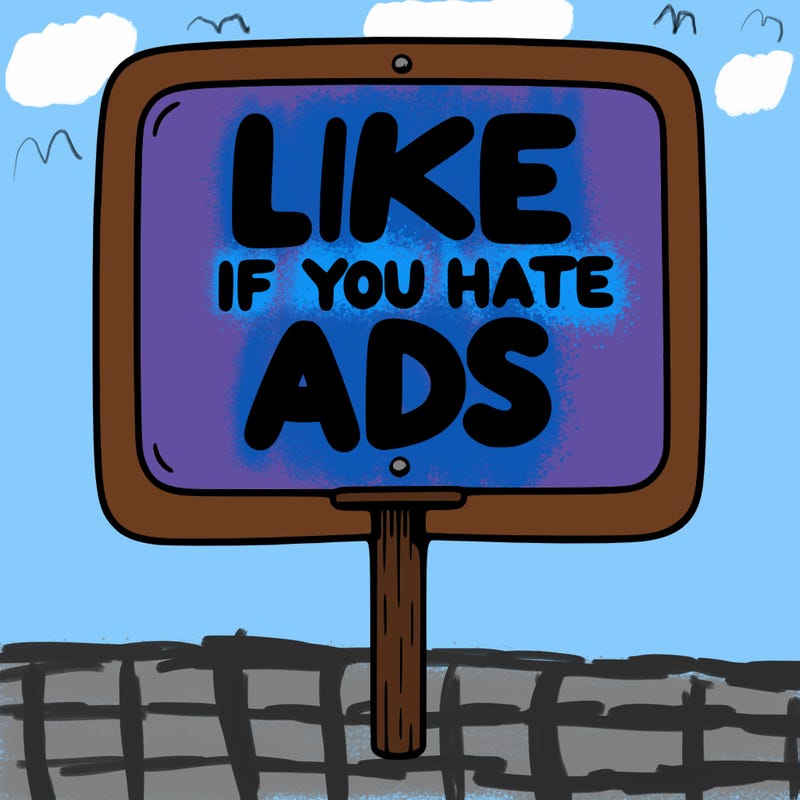 a sign that says like if you hate ads