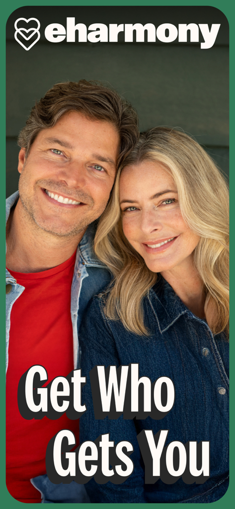 eharmony: dating & real love - Um casal maduro sorridente com o logotipo do eharmony e o slogan Get Who Gets You