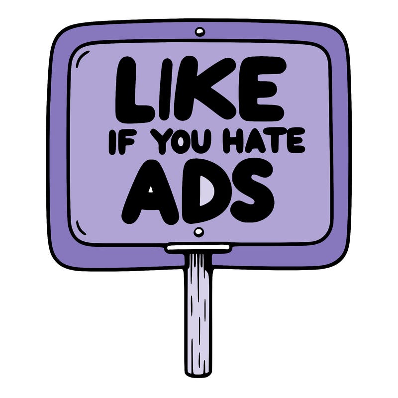 a sign that says like if you hate ads
