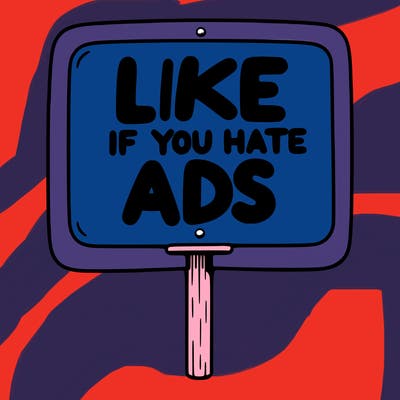 a sign that says like if you hate ads