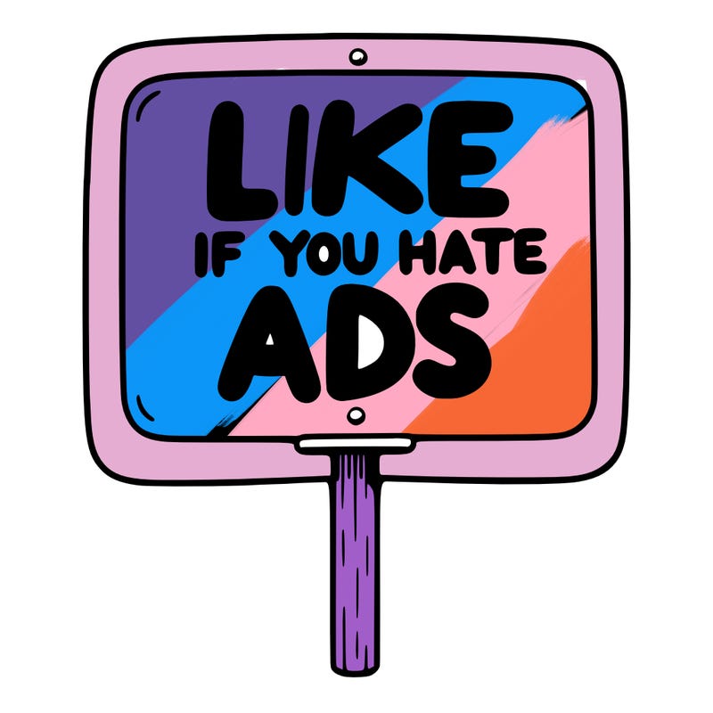 a sign that says like if you hate ads