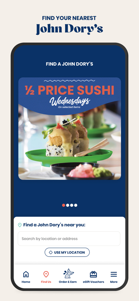 John Dory's - John Dory's mobile app screen showing restaurant locator search bar and half price sushi Wednesday promotion