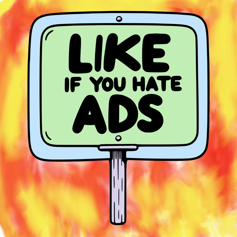 a sign that says like if you hate ads