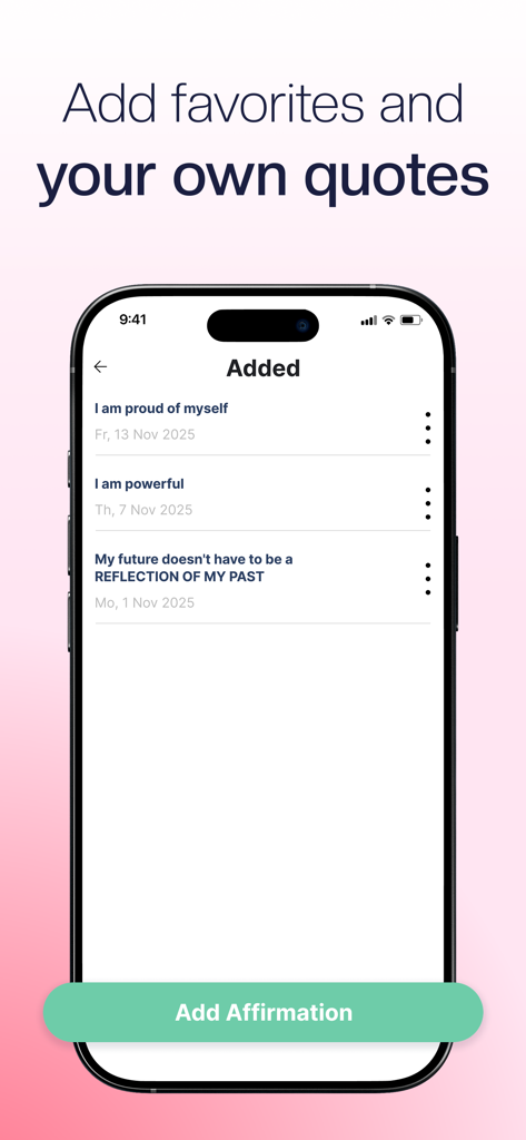Daily Affirmations—Positive Me - Pantalla de smartphone que muestra una lista de afirmaciones personalizadas y un botón para añadir afirmación en la aplicación Yo Positivo.