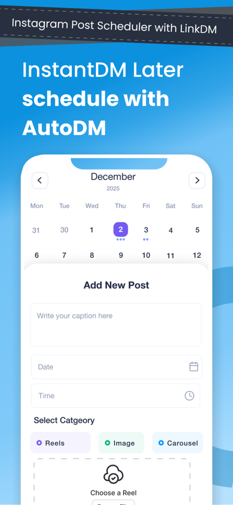 Insta DM App - InstantDM - Interface of the Insta DM App showing the Instagram post scheduler with a calendar and options to schedule Reels and images.