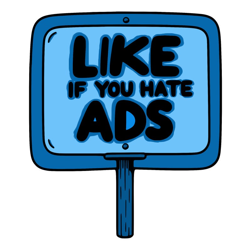 a sign that says like if you hate ads
