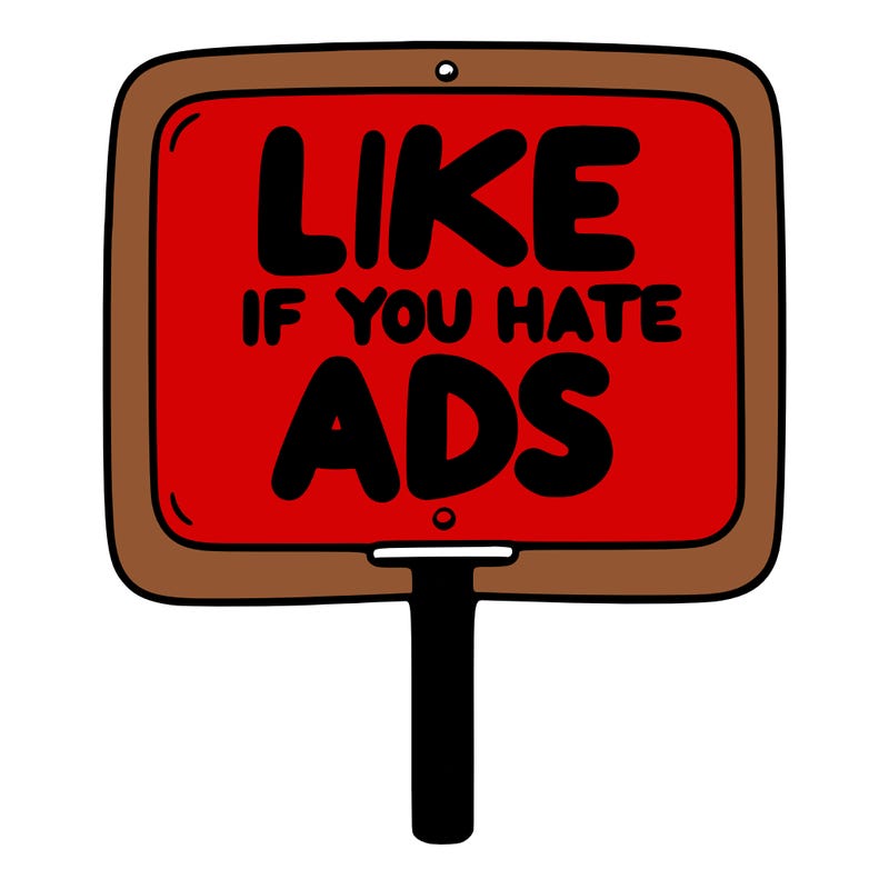 a sign that says like if you hate ads