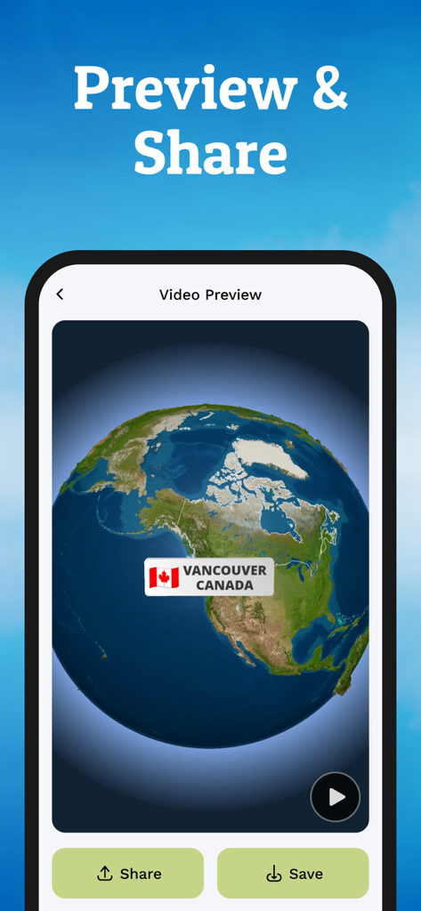 Travel Animator - Travel Video - A mobile screen showing a preview of a globe animation with a tag for Vancouver Canada and buttons to share or save the video