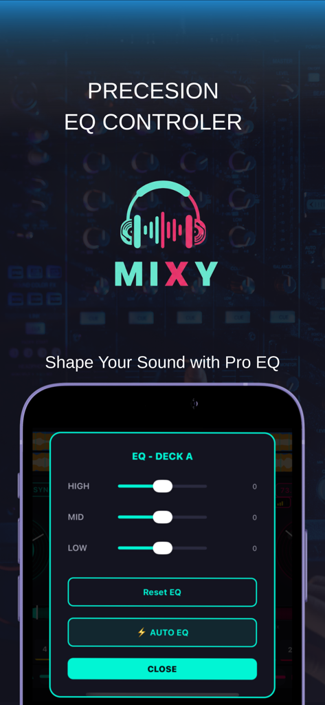 MIXY DJ Music Mixer app precision EQ controller interface with three band frequency sliders and auto EQ button