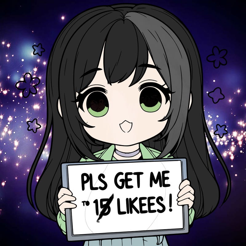 realistic girl holding up a sign that says “pls get me to 15 likes!”