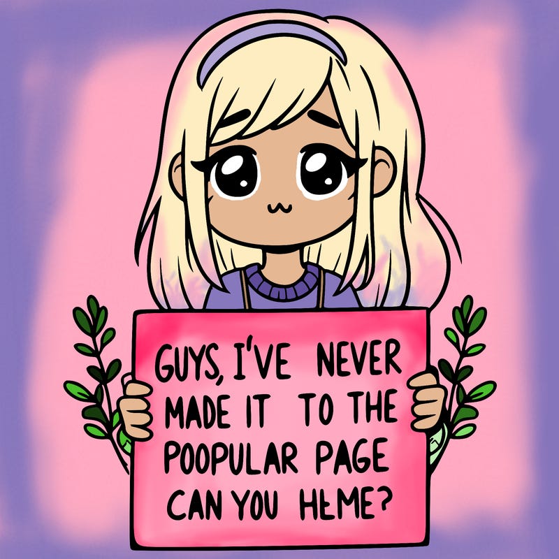 a girl holding up a sign that says, guys, i’ve never made it to the popular page, can you help me?