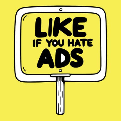 a sign that says like if you hate ads