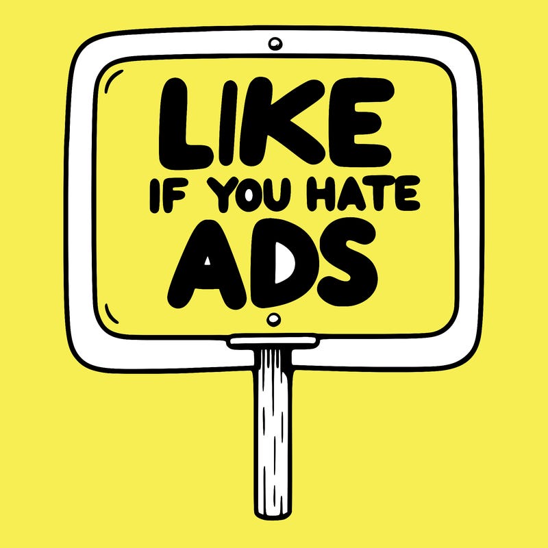 a sign that says like if you hate ads