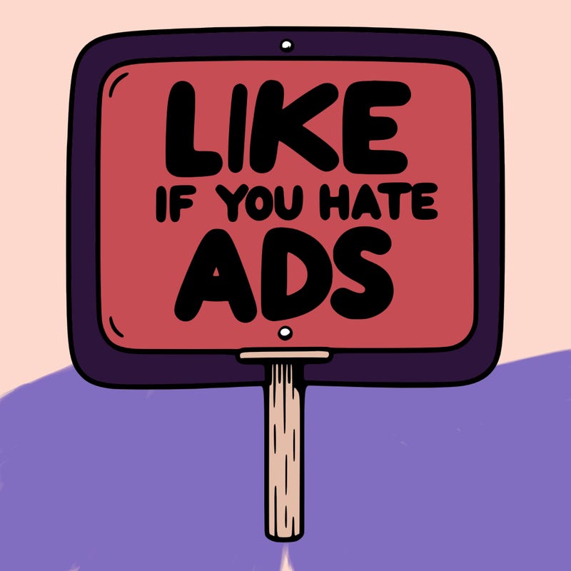a sign that says like if you hate ads