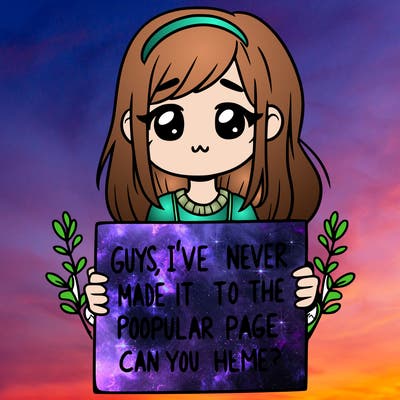 a girl holding up a sign that says, guys, i’ve never made it to the popular page, can you help me?