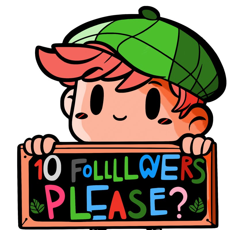 a sighn saying “10 followers please?”