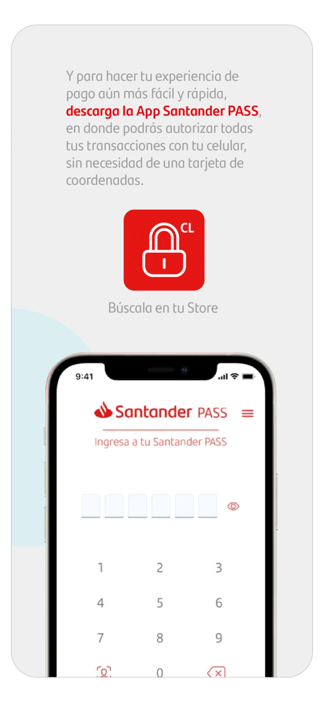 Santander Chile - Una pantalla promocional de la aplicación Santander PASS explicando cómo autorizar transacciones de forma segura a través del teléfono móvil sin una tarjeta de coordenadas física.