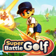 Super Battle Golf
