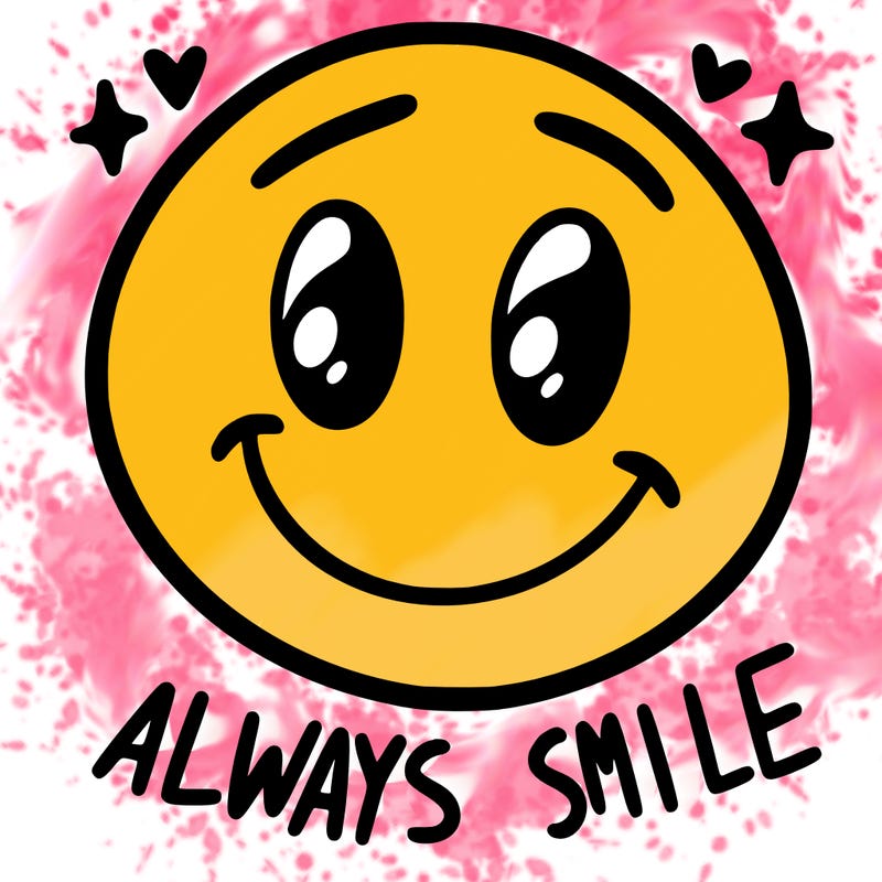 always smile