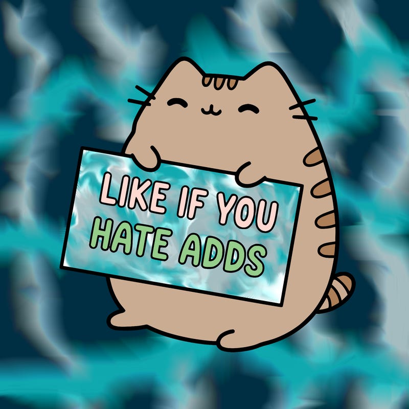 a kawii pusheen cat holding a sign that says like if you hate adds