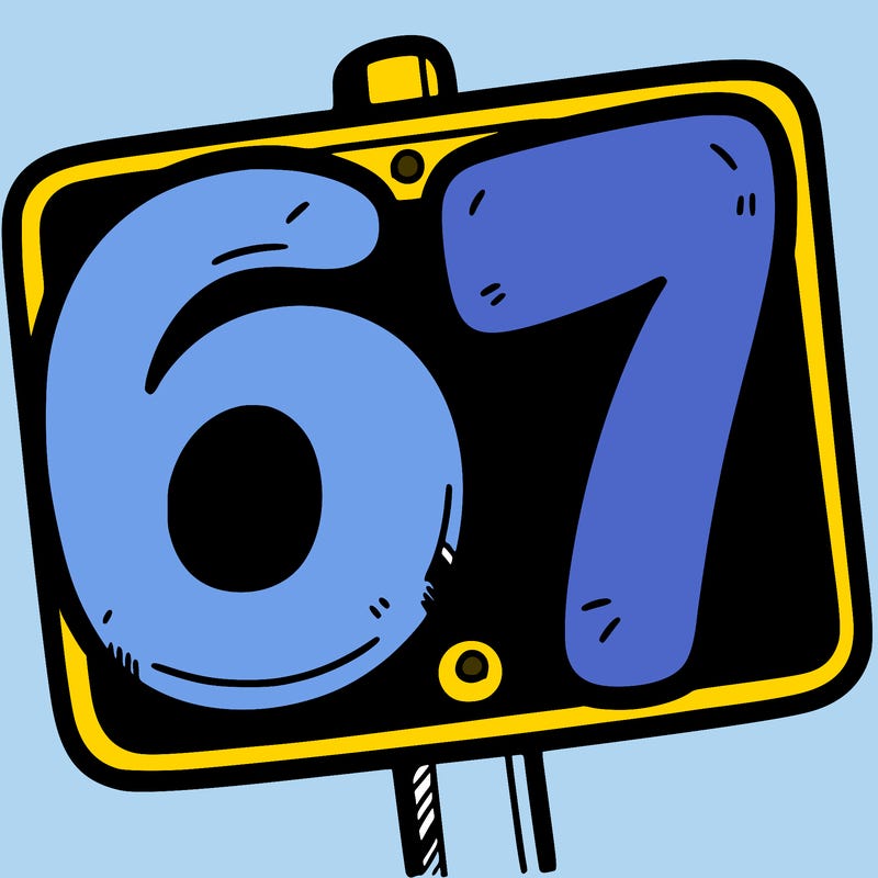 a sign that says 6 7