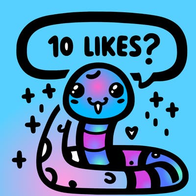 cute snake saying "10 likes?"