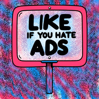 a sign that says like if you hate ads