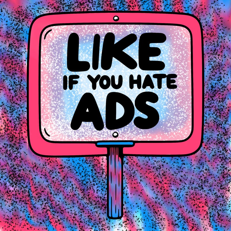 a sign that says like if you hate ads