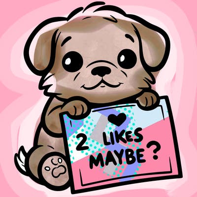 a puppy holding a sign that says 2 likes maybe?
