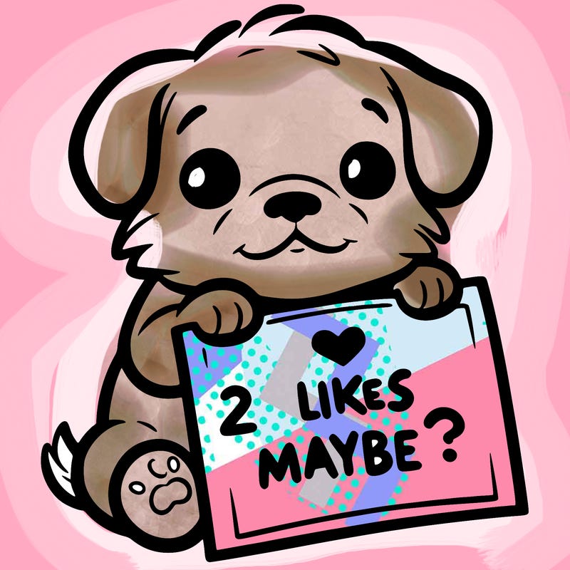 a puppy holding a sign that says 2 likes maybe?