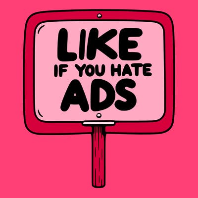 a sign that says like if you hate ads