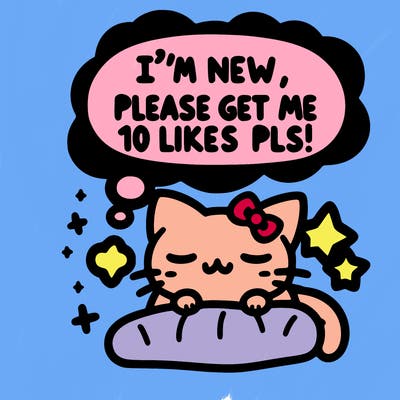kitty taking a nap dream talking and saying "i'm new, please get me at least 10 likes pls!!"