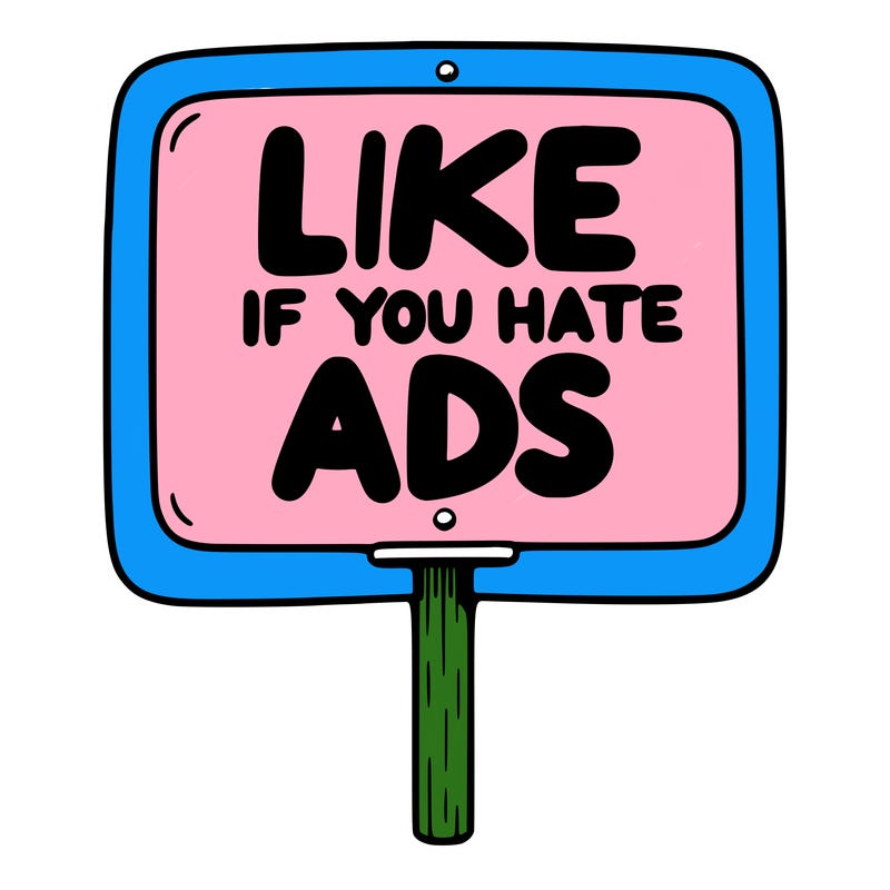 a sign that says like if you hate ads