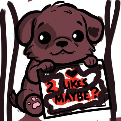 a puppy holding a sign that says 2 likes maybe?