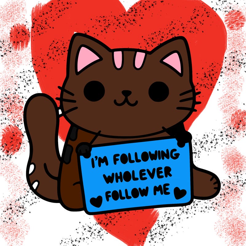 cat with a sign that says i’m following whoever follows me