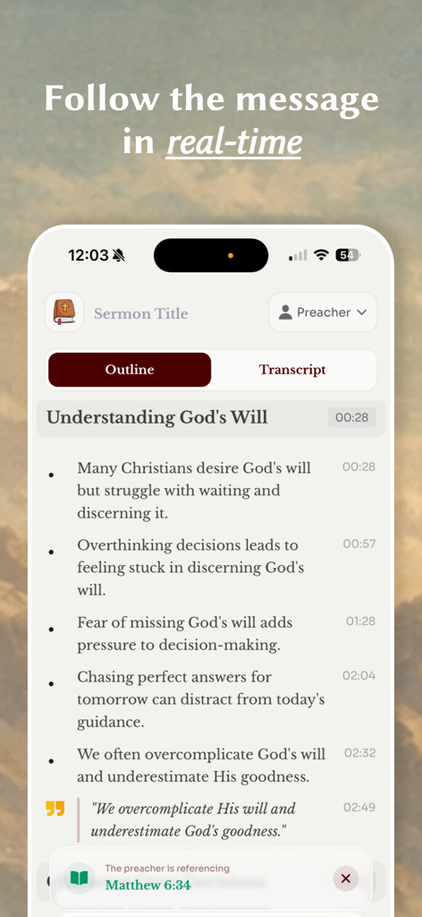 Sermon Scribe: Christian Notes - A smartphone display of the Sermon Scribe app showing a real-time sermon outline with timestamps and a Scripture reference for Matthew 6:34.