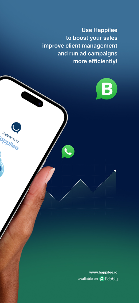 Happilee - A person holding a smartphone displaying the Happilee app with text about boosting sales and improving client management through WhatsApp integrations.