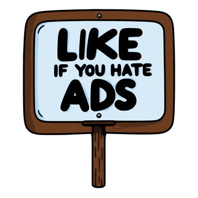 a sign that says like if you hate ads