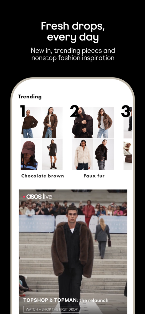 ASOS - Discover Fashion Online - ASOS app interface showing daily fresh drops and trending fashion collections like chocolate brown and faux fur