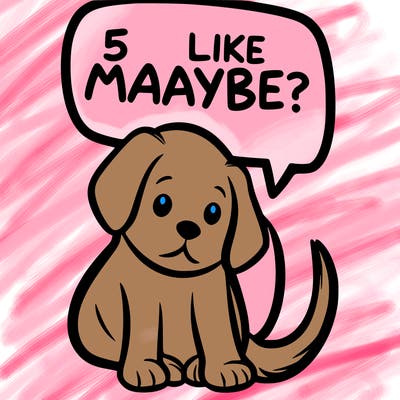 a puppy that says 5 like maybe