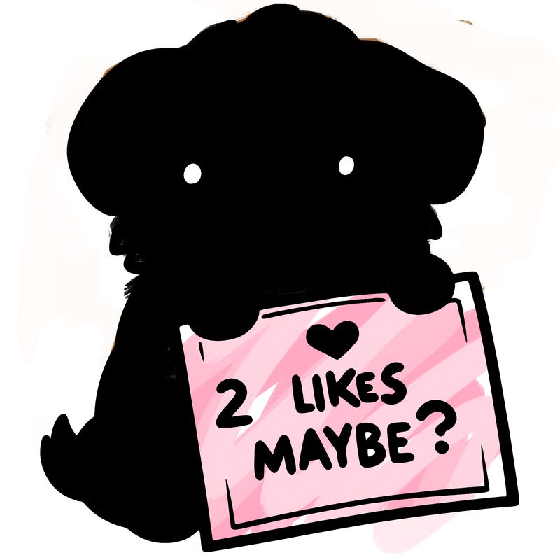 a puppy holding a sign that says 2 likes maybe?